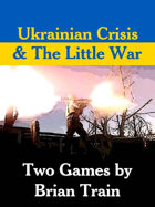 Ukrainian Crisis & The Little War