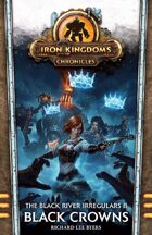 Black River Irregulars: Black Crowns