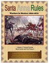 Santa Anna Rules Warfare in Mexico 1820-1870 Vol. 1