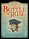 And a Bottle of Rum -Pirates