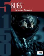 5150 BUGS - Into the Tunnels