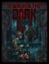 A Walk in the Dark