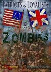 Patriots & Loyalists & Zombies