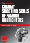 Gun Digest's Combat Shooting Skills of Famous Gunfighters