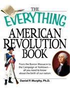 The Everything American Revolution Book