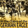 In the Claws of the German Eagle