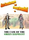 Ace Goodknight and Penny Dreadfull: The Case of the Green Elephant
