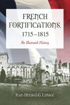 French Fortifications, 1715-1815: An Illustrated History
