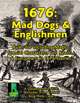 Mad Dogs & Englishmen: 1676 Supplement