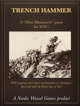 Trench Hammer. WW1 fighting on the cheap
