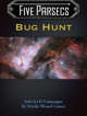 Five Parsecs : Bug Hunt
