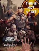 Mutant Cannibals