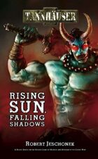 Tannhäuser: Rising Sun, Falling Shadows