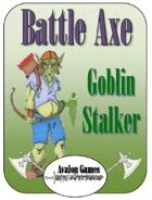 Battle Axe Goblin Stalker