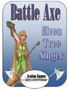 Battle Axe Elven Tree Singer