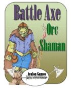 Battle Axe, Orc Shaman