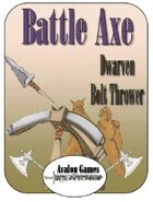 Battle Axe, Dwarf Bolt Thrower