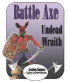 Battle Axe, Undead Wraith