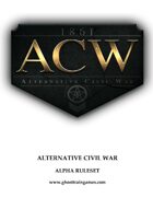 Alternative Civil War Alpha Rule-set v1.0