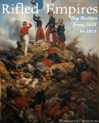 Rifled Empires: Big Battles from 1850 to 1914