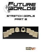 Future Worlds Kickstarter Stretch Goals Part 2