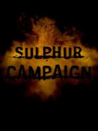 Sulphur Campaign