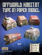 Offworld Habitat Type 01 Paper Model Kit