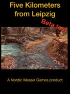 Five Kilometers From Leipzig beta version