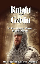 Knight Vs Goblin: A Micro Chapbook Wargame